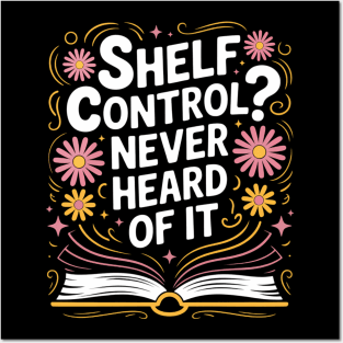 Book Lover Shelf Control Never Heard Of It Funny Reading Posters and Art